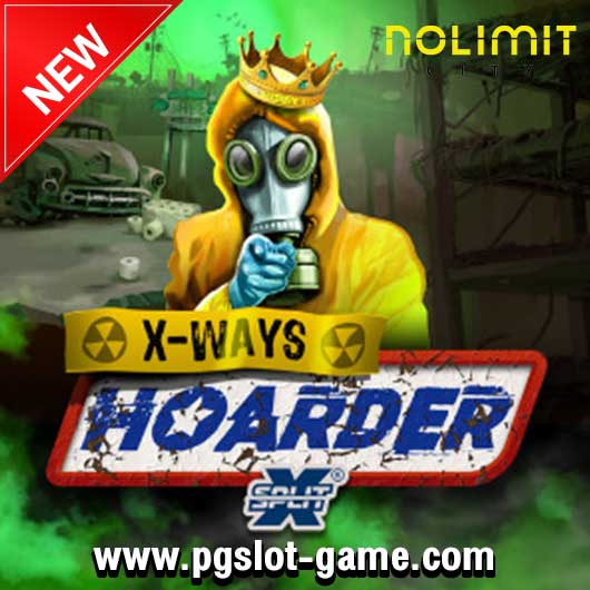 เกมสล้อต XWAYS HOARDER XSPLIT ค่ายใหม่ Nolimit city