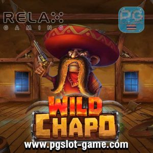 Wild Chapo ทดลองเล่นสล็อต Relax Gaming เล่นฟรี
