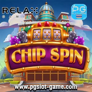 Chip spin ทดลองเล่นสล็อต Relax Gaming เครดิตฟรี