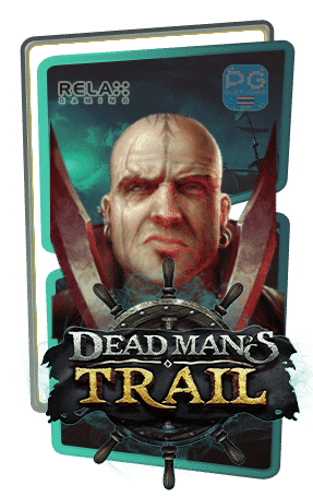 Dead Man's Trail ทดลองเล่น Relax Gaming เครดิตฟรี
