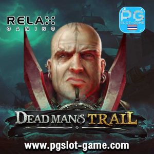 Dead Man's Trail ทดลองเล่นสล็อต Relax Gaming Slot demo
