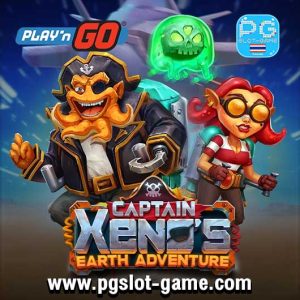 CAPTAIN XENO’S EARTH ADVENTURE ทดลองเล่นสล็อต Play'n Go Slot Demo ฟรีสปินฟีเจอร์ Free Spins Feature Big Win