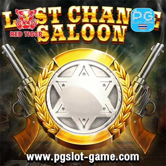 Last Change Saloon ทดลองเล่นสล็อตค่าย Red Tiger Gaming Slot Demo Free Spins Feature ฟรีสปินเกม Big Win