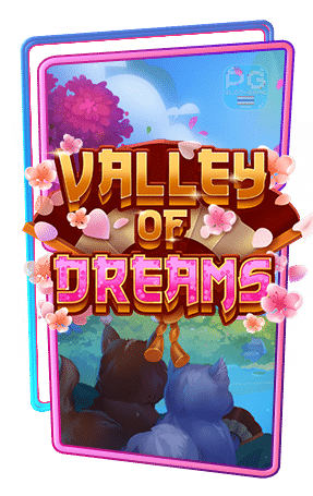 VALLEY-OF-DREAMS-เล่นสล็อตฟรี-evoplay
