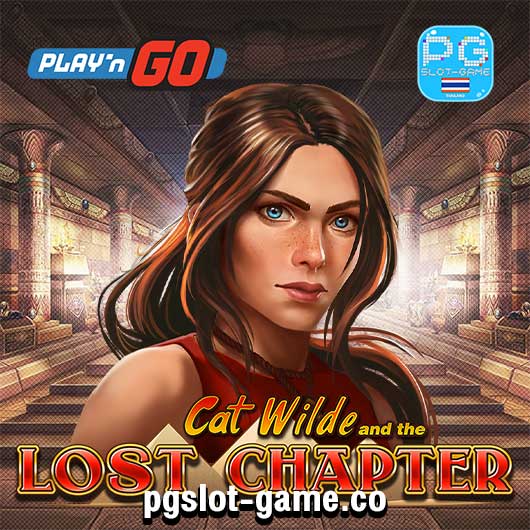 Cat Wilde and The Lost Chapter ทดลองเล่นสล็อต Play'n Go SLot Demo ฟรีสปินฟีเจอร์ Free Spins Big Win