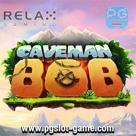 Caveman-Bob-สล็อตค่าย-relax-gaming-ทดลองเล่นสล็อตฟรี-min