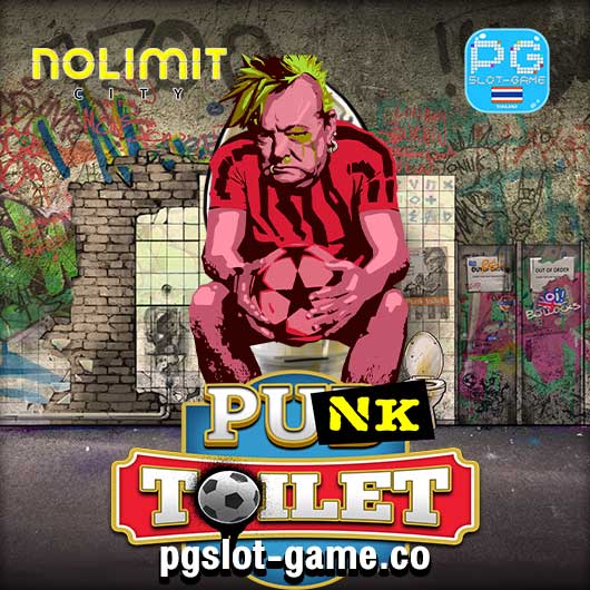 Punk Toilet ทดลองเล่นสล็อตค่าย Nolimit City Slot Demo Buy Free Spins Feature Big Win ซื้อฟีเจอร์ฟรีสปิน บิ๊กวิน