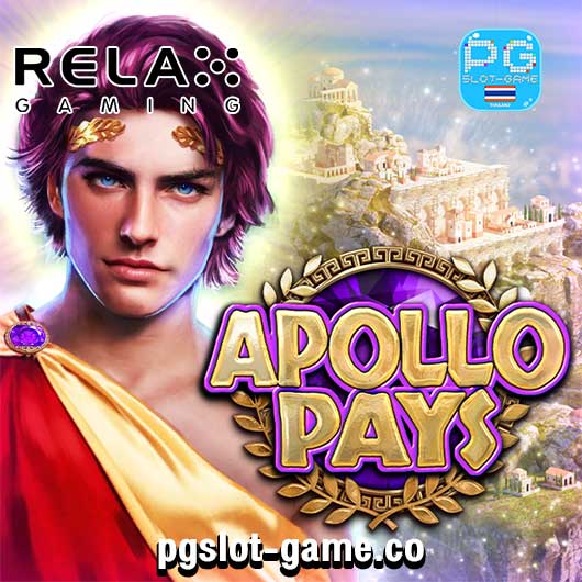 Apollo Pays เกมทดลองเล่นสล็อตค่าย Relax Gaming Slot Demo ฟรีสปินฟีเจอร์ Free Spins Feature Big Win