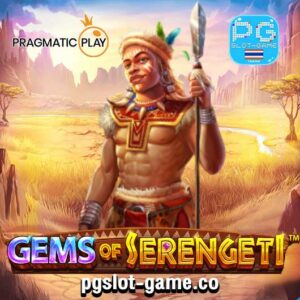 Gems of Serengeti ทดลองเล่นสล็อต เกมใหม่ล่าสุดฟรี PP Slot ค่าย Pragmatic play ฟรีสปินฟีเจอร์ Free Spins