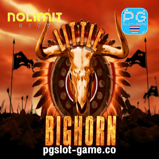 Little Bighorn ทดลองเล่นสล็อตค่าย Nolimit City Slot Demo เกมใหม่ล่าสุด ซื้อฟรีสปินฟีเจอร์เกมได้ Buy Feature