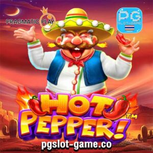 Hot Pepper ทดลองเล่นสล็อตฟรี ค่าย Pragmatic Play PP Slot ซื้อฟีเจอร์ เว็บตรง Buy Feature