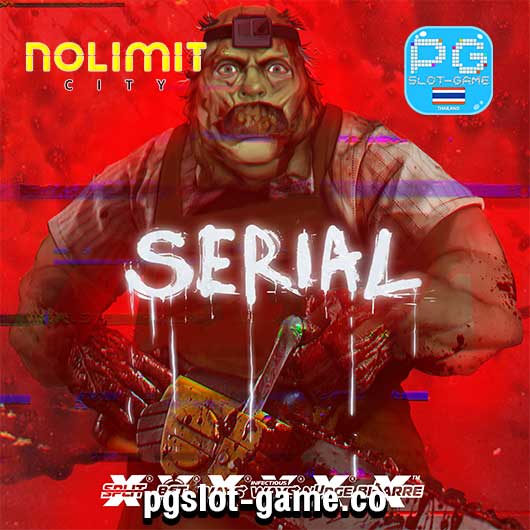 Serial เกมทดลองเล่นสล็อตใหม่ฟรี Nolimit City Slot Demo ซื้อฟรีสปินฟีเจอร์ Buy Feature แตกง่ายได้จริง