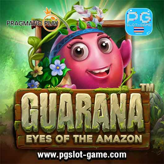 Guarana Eyes of the Amazon ทดลองเล่นสล็อต Pragmatic Play